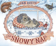 The Snowy Nap by Jan Brett — Book 5 of The Hedgie Series