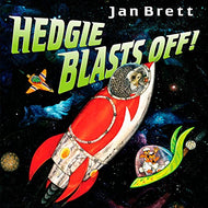 Hedgie Blasts Off! by Jan Brett — Book 3 of The Hedgie Series